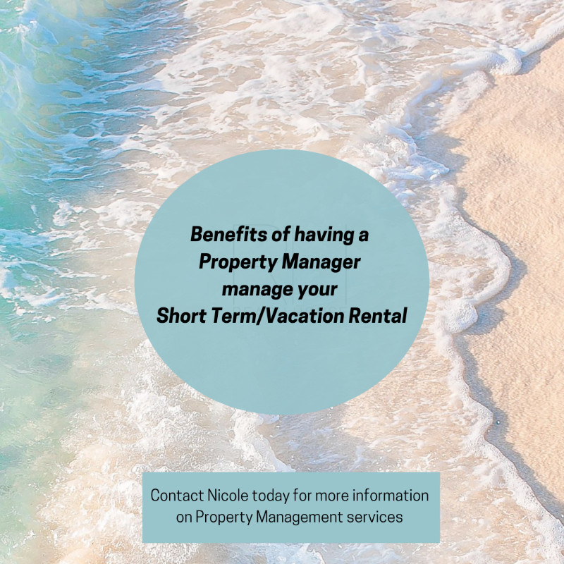 Benefits of having a Property Manager manage your Short Term/Vacation Rental